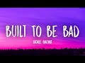 Grace Gachot - Built To Be Bad (Lyrics)