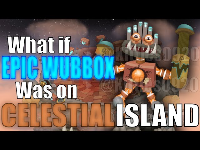 EPIC WUBBOX ON CELESTIAL ISLAND (ANIMATED CONCEPT) 