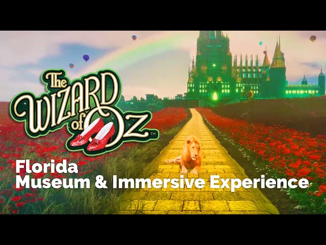 Magical Wizard of Oz Museum and Immersive Experience in Florida