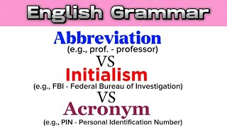 English Grammar: Abbreviation VS Initialism VS Acronym