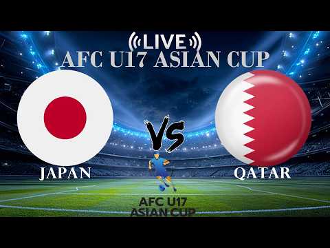 🔴Live Score Japan vs Qatar | AFC U17 Asian Cup — live football stream