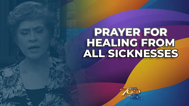 Prayer for Healing from All Sicknesses | Pray with Us | The 700 Club Asia