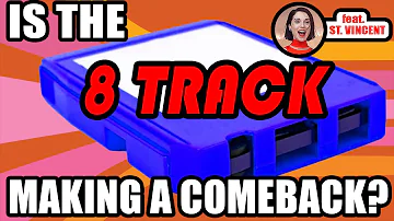 Are 8-track tapes coming back?