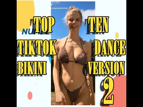 TOP TEN TIKTOK DANCE - BIKINI VERSION2