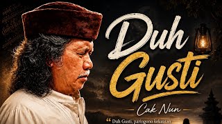 Duh Gusti - Mbah Nun