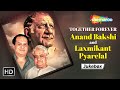 Best of anand bakshi  laxmikant pyarelal  vol1  top 15 songs  evergreen hindi melodies