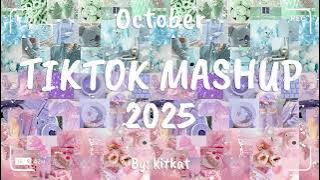TIKTOK MASHUP OCTOBER 💙2025💙 (NOT CLEAN) 😇