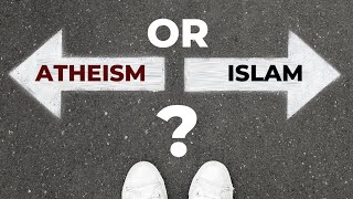Islam vs Atheism: How to Defeat Atheism & Prove Islamic Theism + the Quranic Argument for God