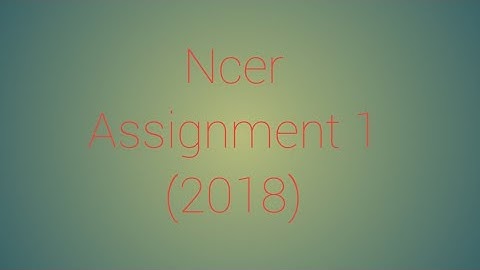 Ncer Nptel  Assignment 1 2018