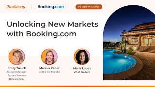 Unlocking New Markets with Booking.com + Hostaway | Hostaway Webinar Series