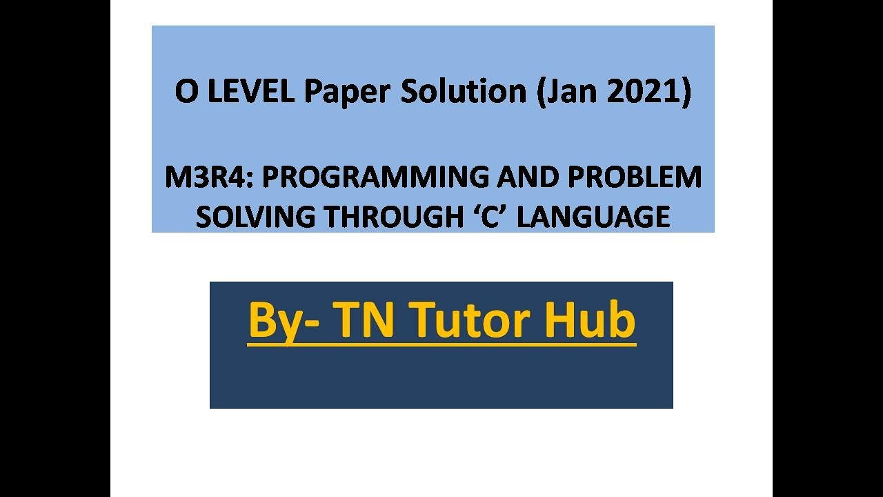 O Level paper solution Jan 2021 (C LANGUAGE )