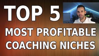 TOP 5 most profitable coaching niches