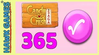 Candy Crush Saga Level 365 (Candy Order level) - 3 Stars Walkthrough, No Boosters Candy Crush Saga Level 365 (Candy Order level) - 3 Stars Walkthrough, No Boosters