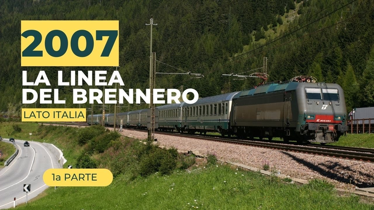 TRENI MERCI e PASSEGGERI al BRENNERO NEL 2007 - ① Parte