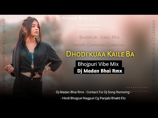 #video ढोड़ी कुआं कइले बा Dhodi Kuaa Kaile Ba Bhojpuri Vibe Mix Dj Madan Bhai Rmx class=