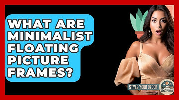 What Are Minimalist Floating Picture Frames? - Style Your Decor