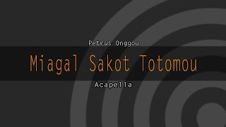 Miagal Sakot Totomou |  Petrus Onggou (music cover)