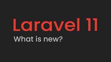 Laravel 11, What is new?