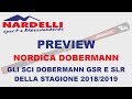 Anteprima Nordica Dobermann GSR e SLR 2018/2019