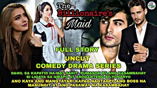 FULL STORY | THE BILLIONAIRE'S MAID | COMEDY SERIES