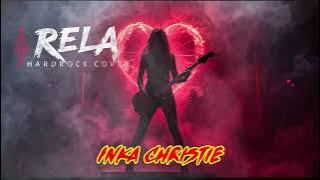 Rela - Inka Christie | hardrock cover version #inkachristie 