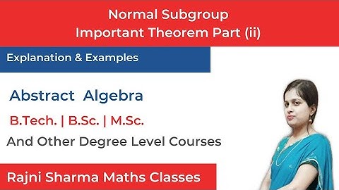 Normal Subgroup in Hindi | Important Theorem in Hindi Part (ii) | Group Theory | Abstract Algebra