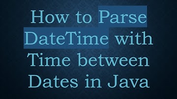 How to Parse DateTime with Time between Dates in Java