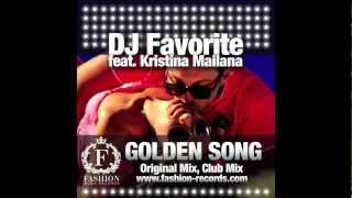 DJ Favorite feat. Kristina Mailana - Golden Song (Radio Edit)