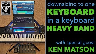 Downsizing to One Keyboard in a Keyboard Heavy Band with Gig Performer featuring Ken Matson