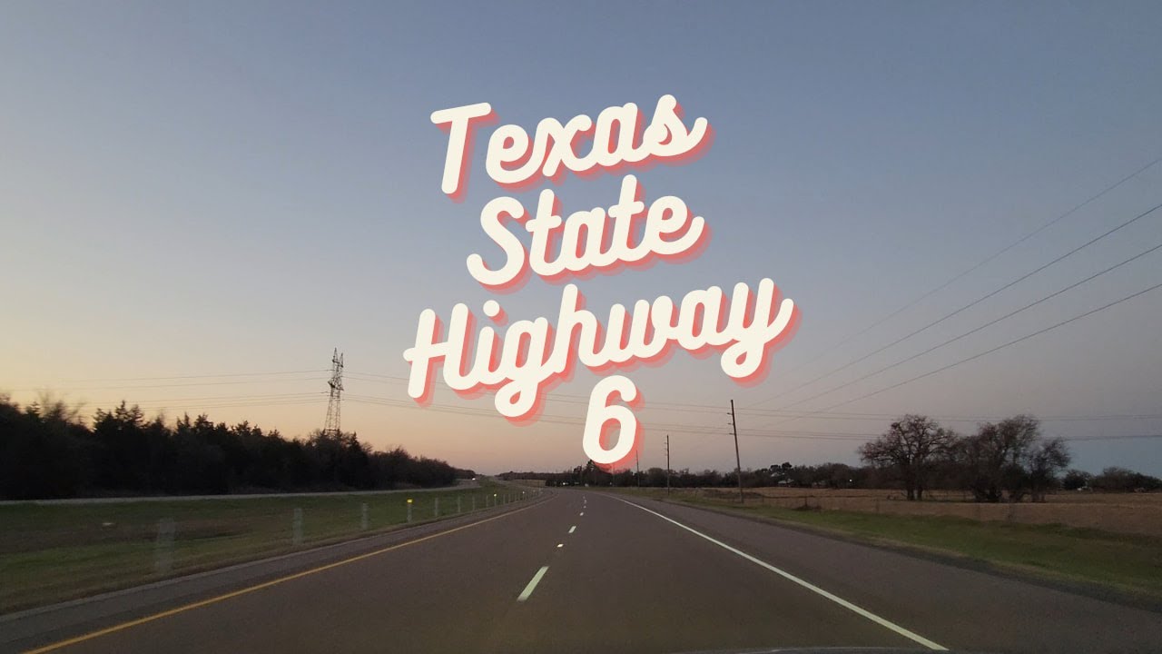 Texas Highways | Texas State Highway 6 South | ASMR Road Trip