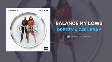 Dreezy & Coi Leray - Balance My Lows (AUDIO)