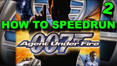 007: Agent Under Fire Speedrun Guide [ADVANCED]