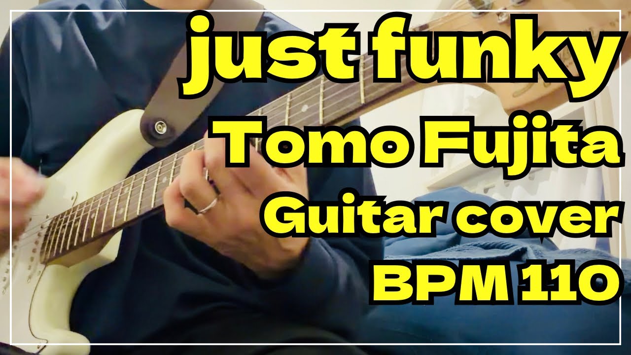 Just Funky - Tomo Fujita / BPM110 - YouTube
