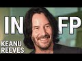 INFP Example - Keanu Reeves