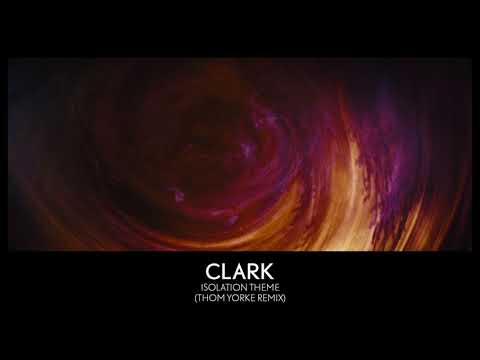 Clark - Isolation Theme (Thom Yorke Remix)