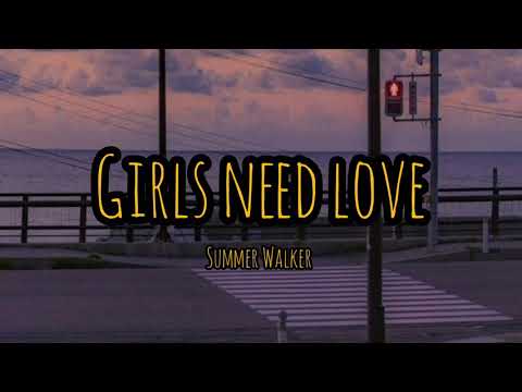 Summer Walker - Girls Need Love (Lyrics)