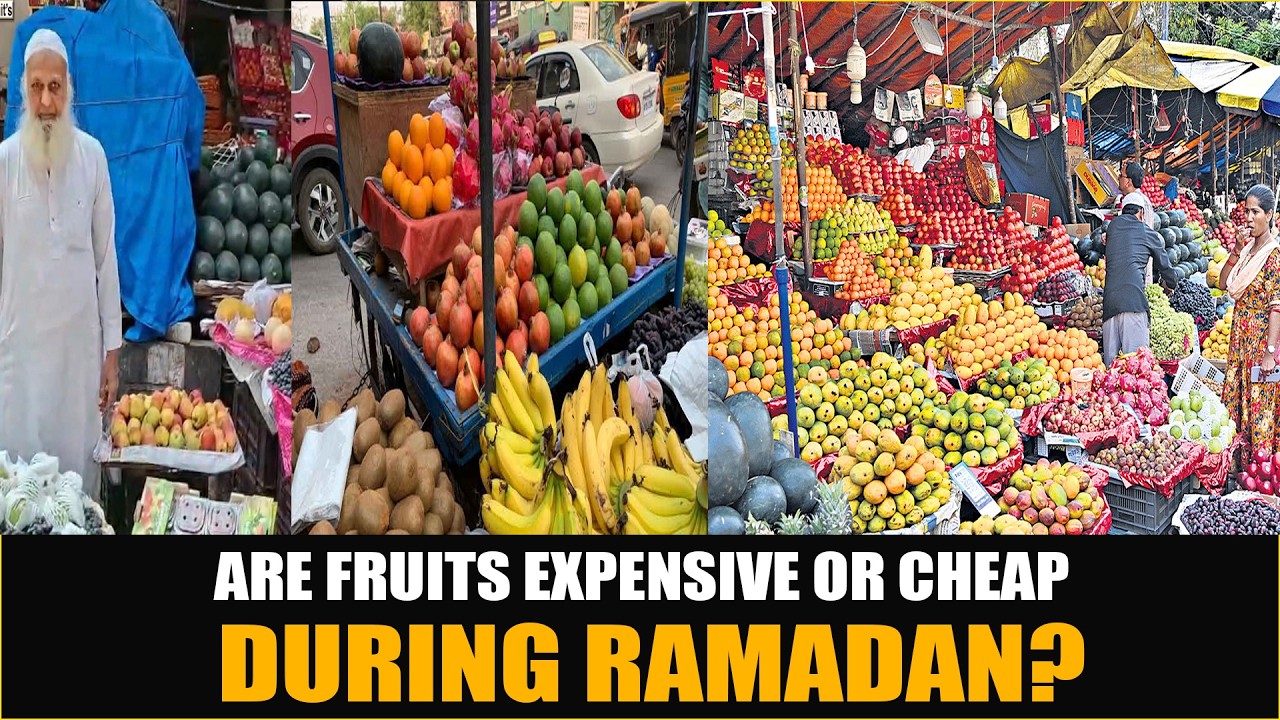 Are fruits expensive or cheap during Ramadan? How many varieties of fruits are available