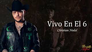 Christian Nodal - Vivo en el 6 (Letra/Lyrics)