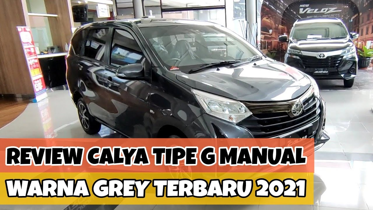 Review Toyota Calya Tipe G Manual Warna Grey Terbaru 2021 - Spesifikasi Lengkap