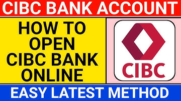 how to open cibc bank account online | cibc bank account open online