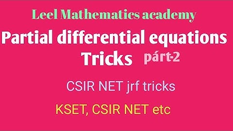 Partial differential equations (PDE) tricks part-2/CSIR NET,KSET,Bhu,du,South Asian University,Cucet