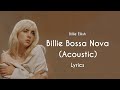 Billie Eilish - Billie Bossa Nova (Acoustic)  Lyrics