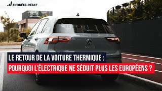 Le retour de la voiture thermique : Pourquoi l'électrique ne séduit plus les Européens ?