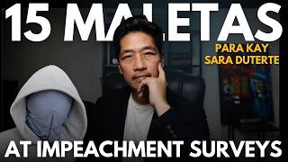 15 MALETAS PARA KAY SARA?! “MUNTING REGALO” WITNESS & THE IMPEACHMENT SURVEY BOMBSHELL!