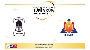 BOHEMIA RUGBY WARRIORS v DELTA  - RUGBY EUROPE SUPER CUP 2025/26
