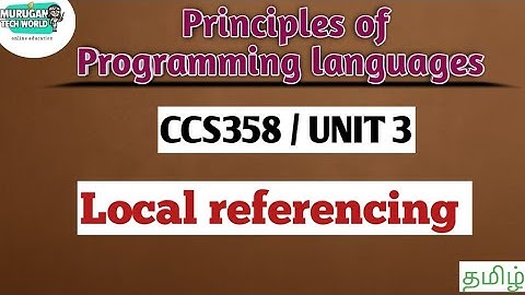Local referencing in principles of Programming languages tamil||CCS358||Anna University syllabus.