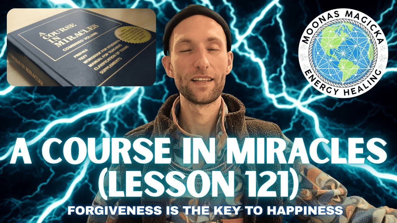 Курс чудес. Урок 121 (Прощение — ключ к счастью)