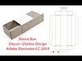 Sleeve Box Diecut / Dieline design adobe illustrator cc 2019