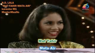 N D LALA   MAT TAHIR MATA AIR KARAOKE M1