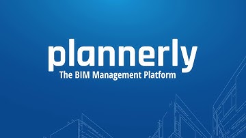 Plannerly - The BIM Management Platform - One Minute Overview